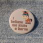 Preview: Ansteckbutton I believe me kicks a horse auf Jeans